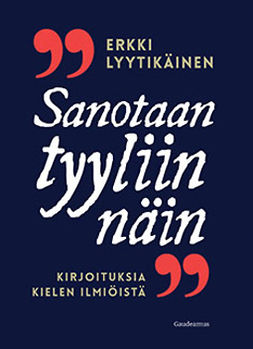 Sanotaan tyyliin näin